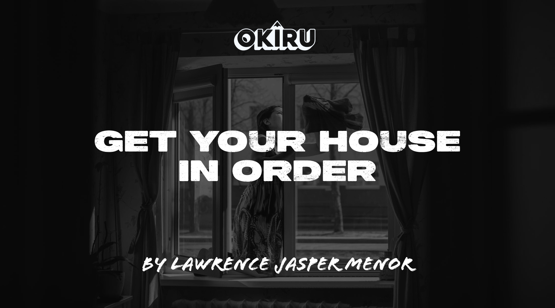 get-your-house-in-order-okiru